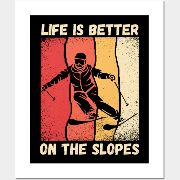 Life Is Better On The Slopes Skiing Wall Art by Drawab Designs